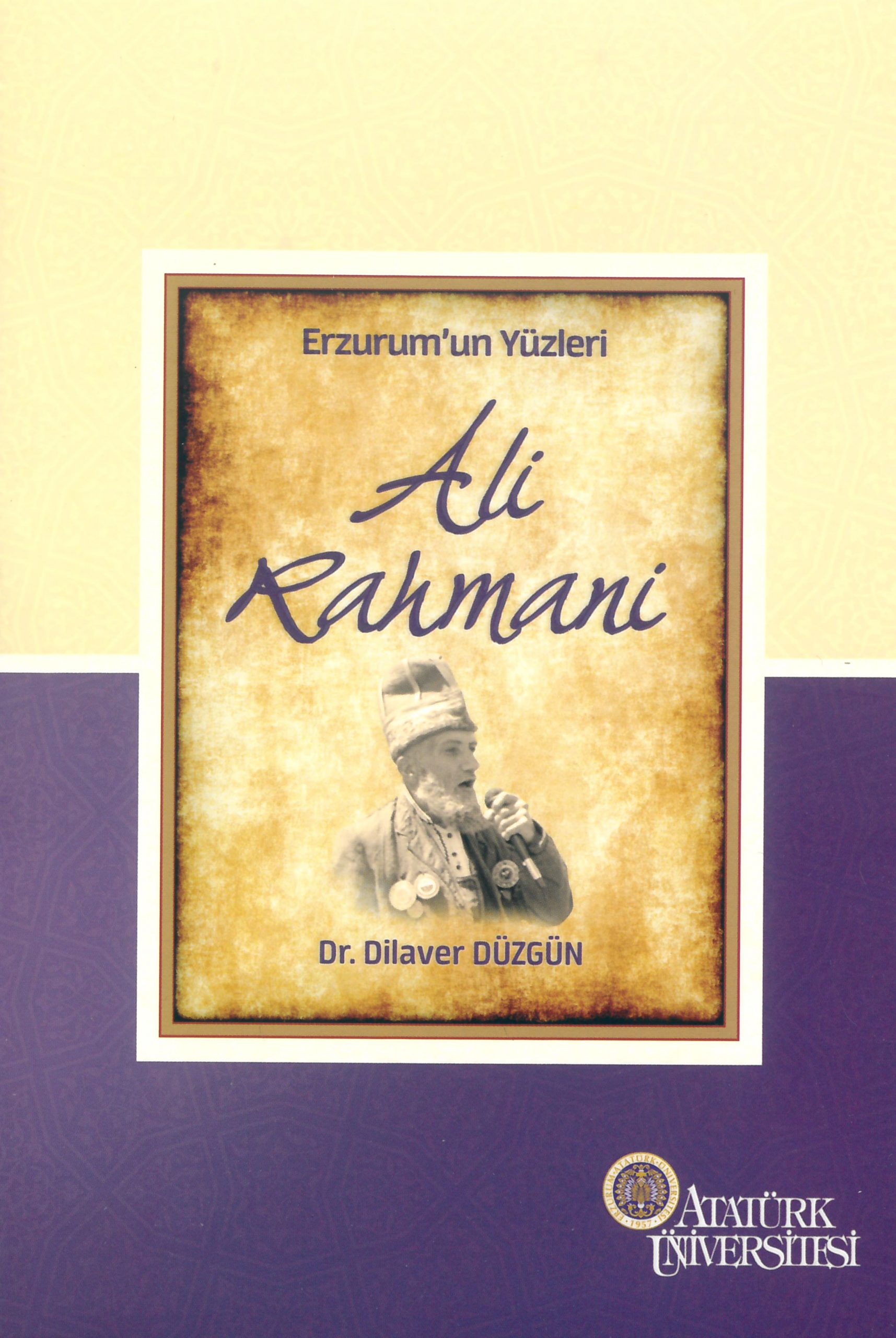 Erzurum’un Yüzleri (6) – Ali Rahmani