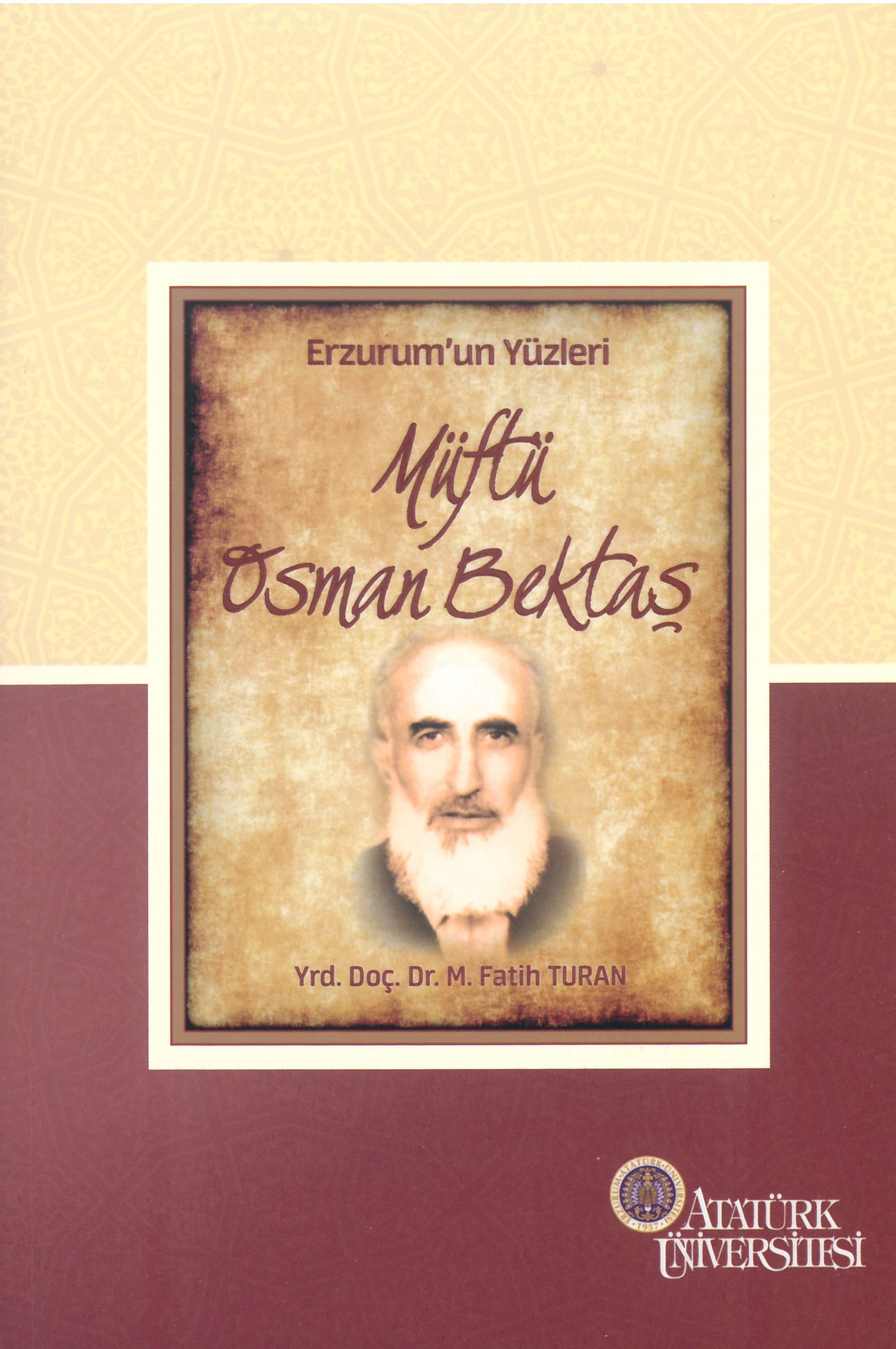 Erzurum’un Yüzleri (8) – Müftü Osman Bektaş
