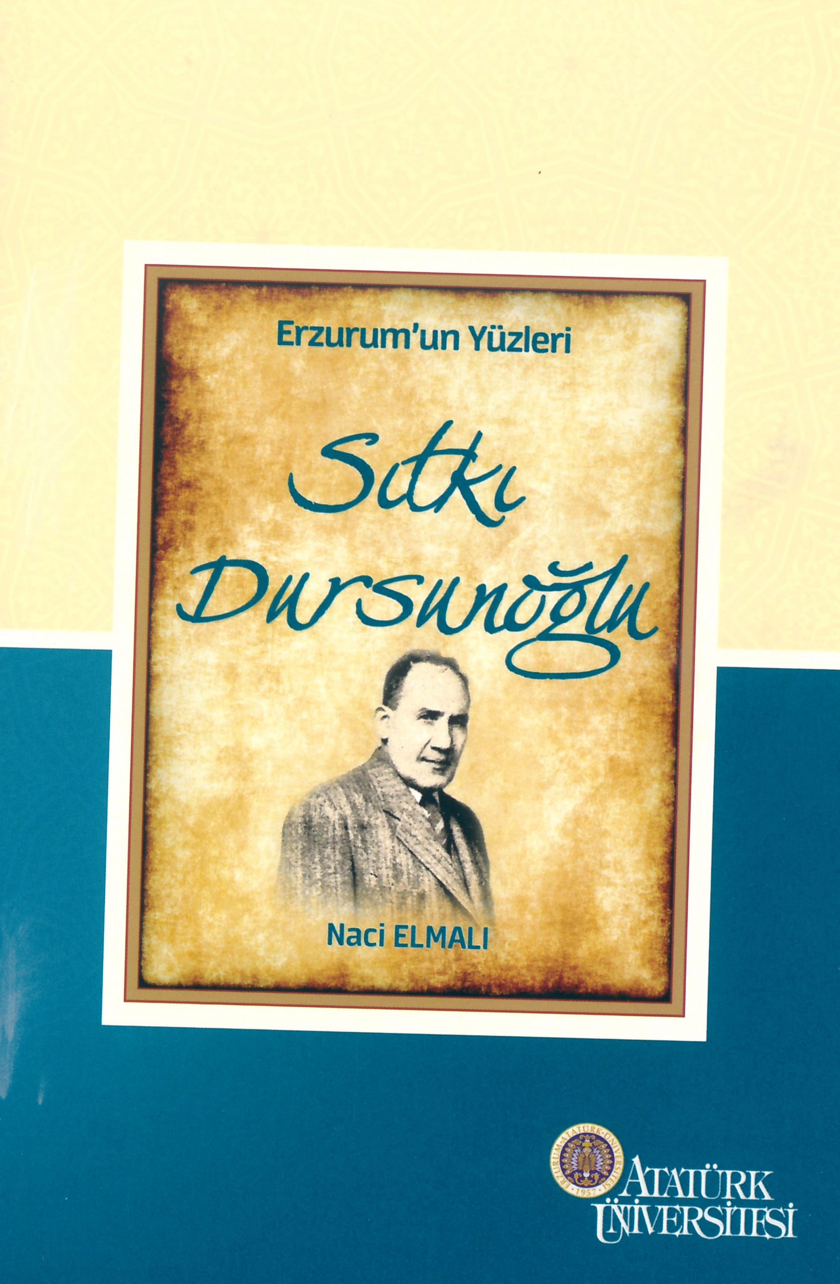 Erzurum’un Yüzleri (6) – Sıtkı Dursunoğlu