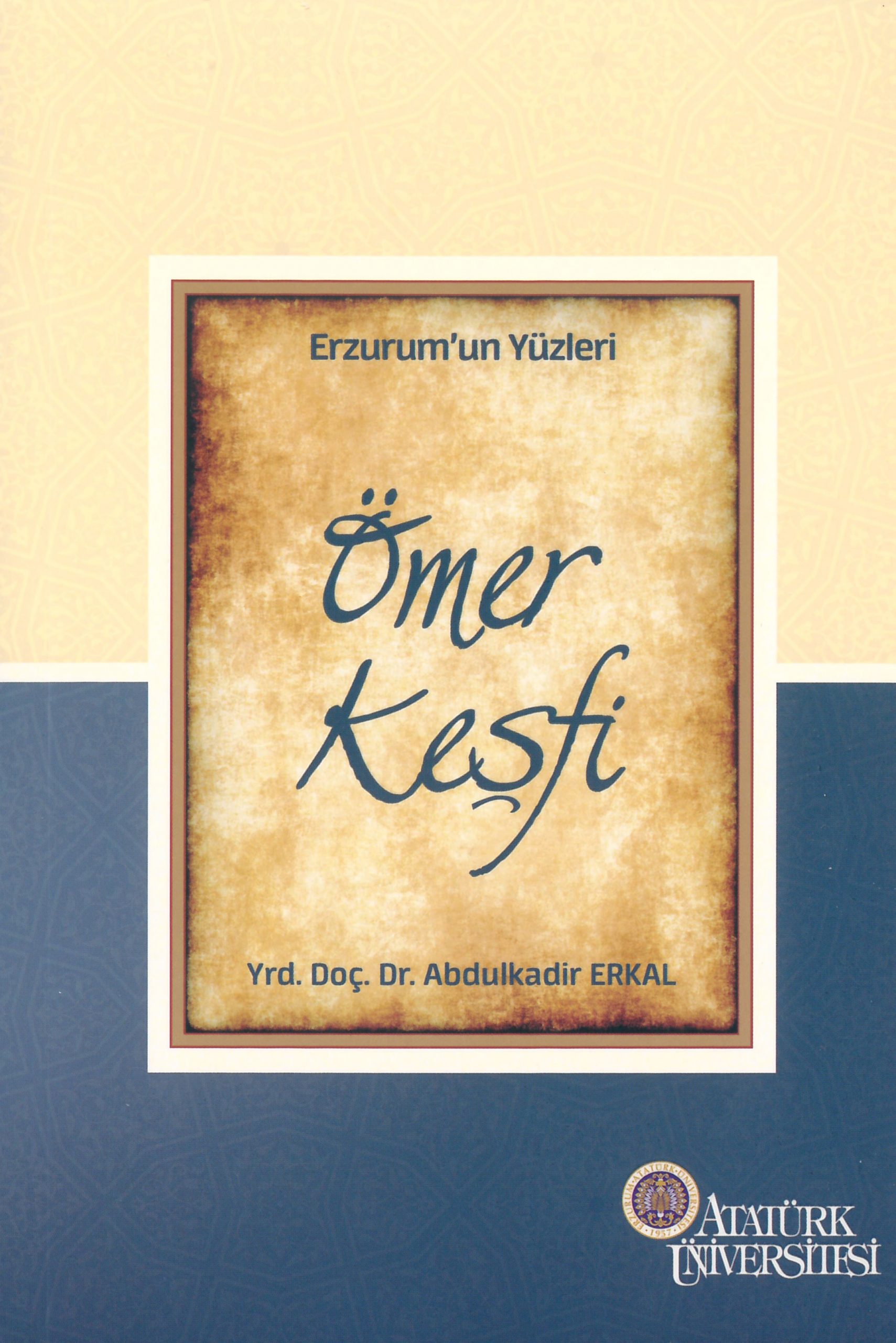 Erzurum’un Yüzleri (9s) (10) – Ömer Keşfi
