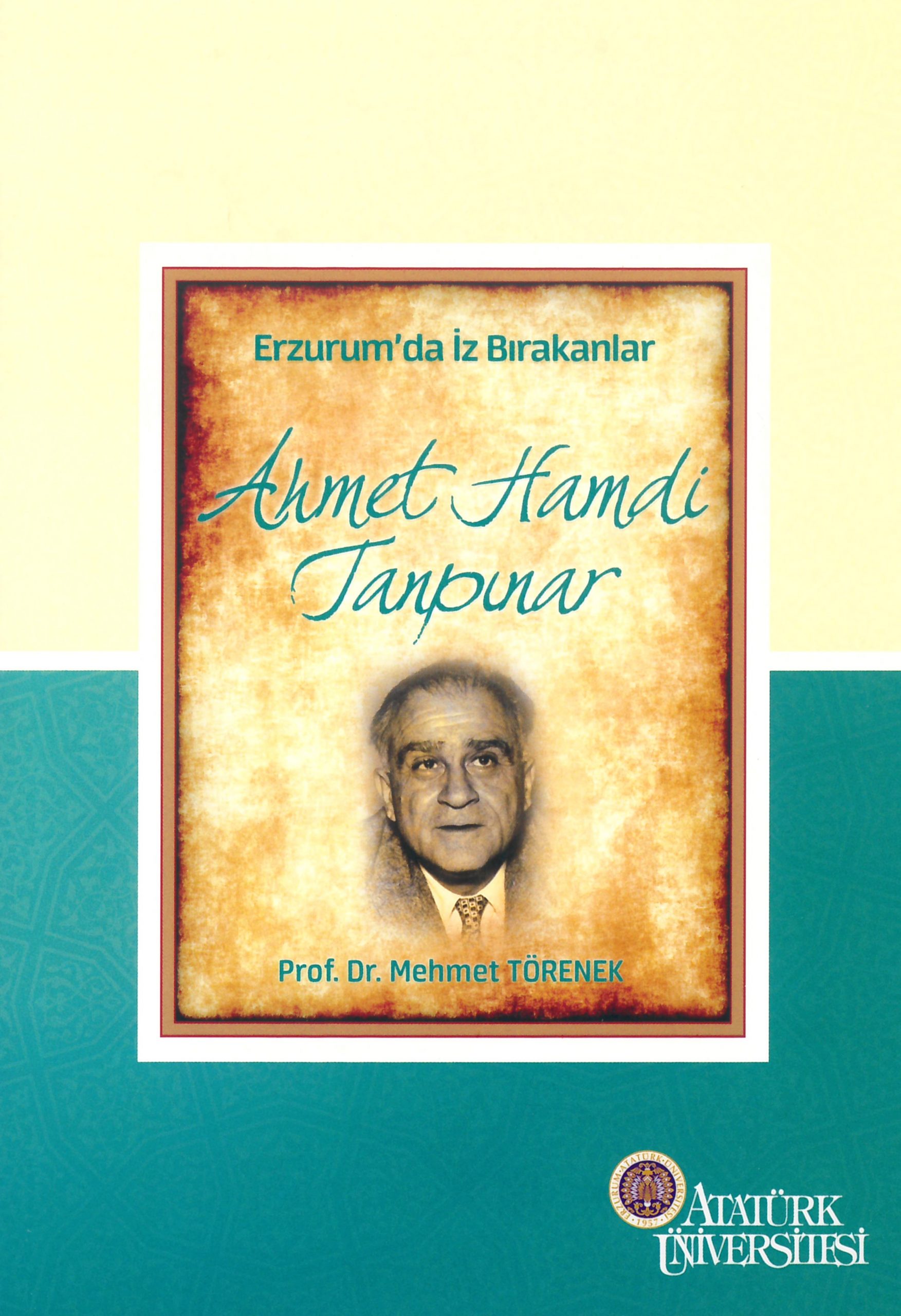 Erzurum’da İz Bırakanlar – Ahmet Hamdi Tanpınar