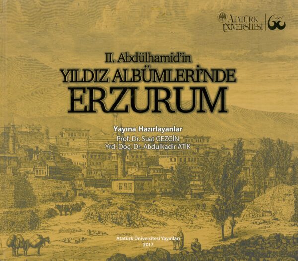 II. Abdulhamid'in Yıldız Albümlerinde Erzurum