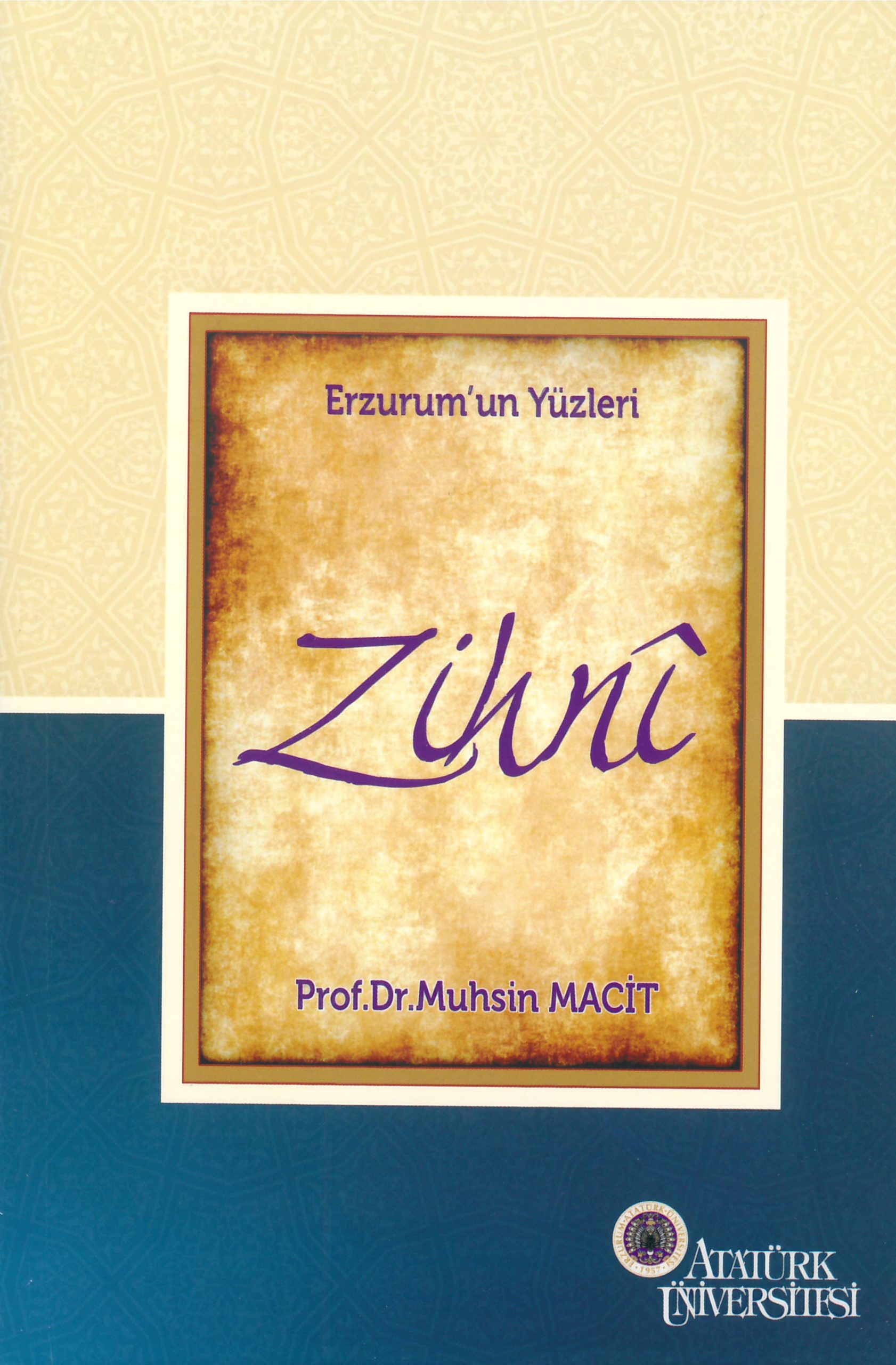 Erzurum’un Yüzleri (1) – Zihnî