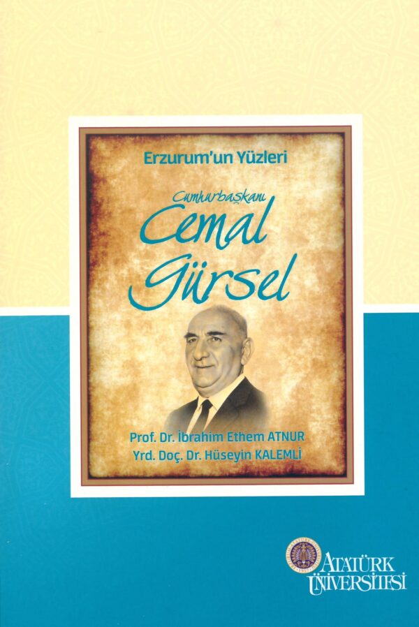 Erzurum'un Yüzleri (7) - Cumhurbaşkanı Cemal Gürsel