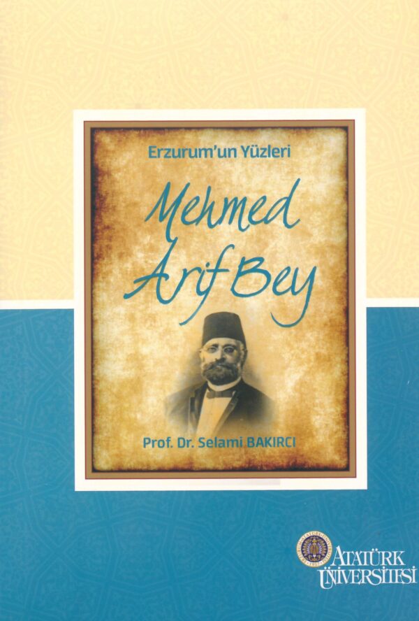 Erzurum'un Yüzleri (9s) (10) - Mehmed Arif Bey