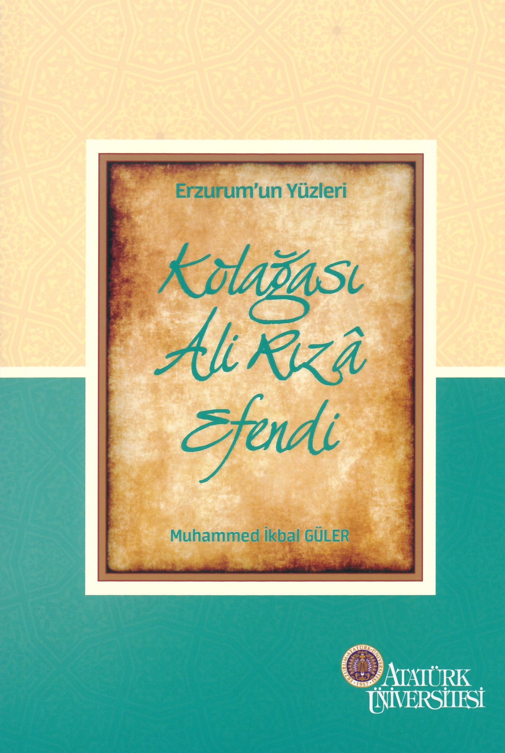 Erzurum’un Yüzleri (9) – Kolağası Ali Rızâ Efendi