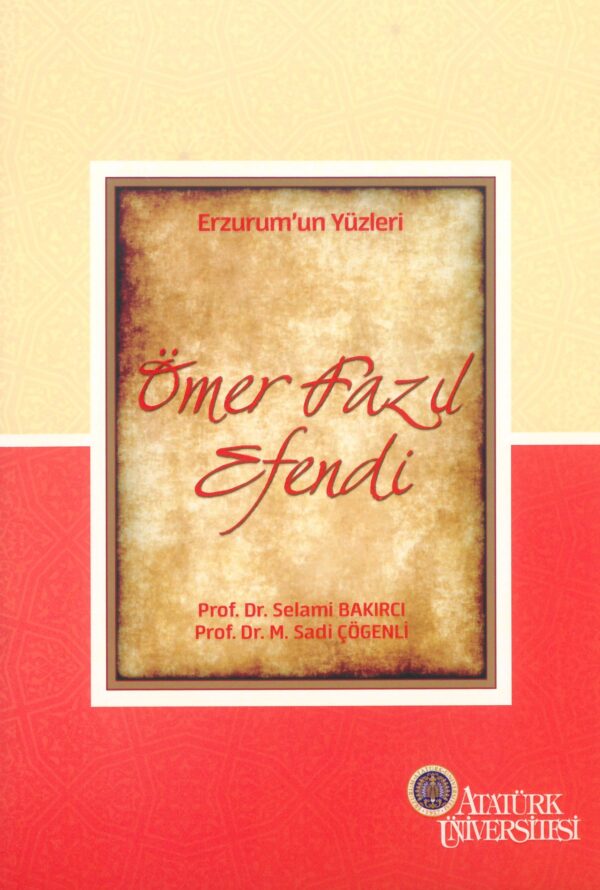 Erzurum'un Yüzleri (3) - Ömer Fazıl Efendi
