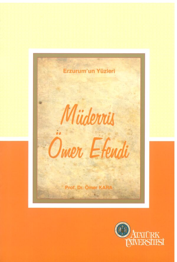 Erzurum'un Yüzleri (2) - Müderris Ömer Efendi