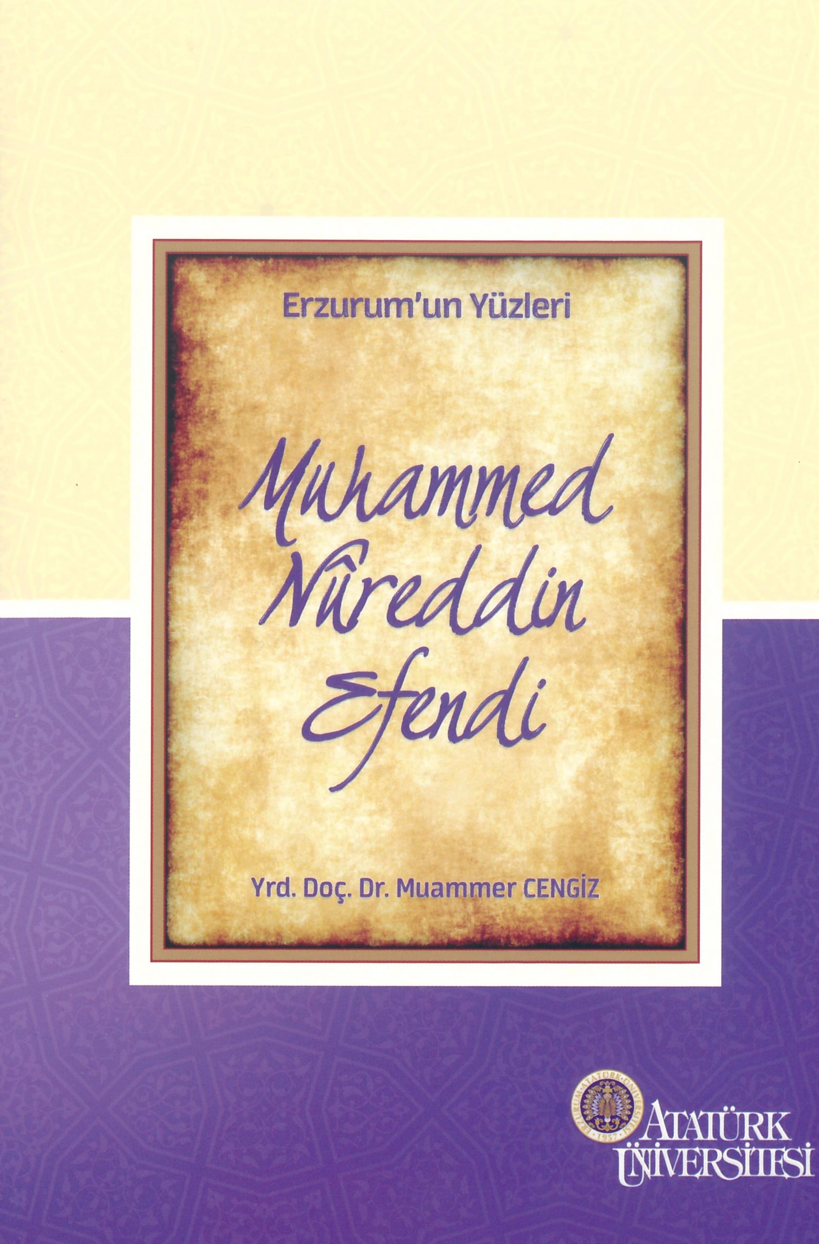 Erzurum’un Yüzleri (5) – Muhammed Nûreddin Efendi