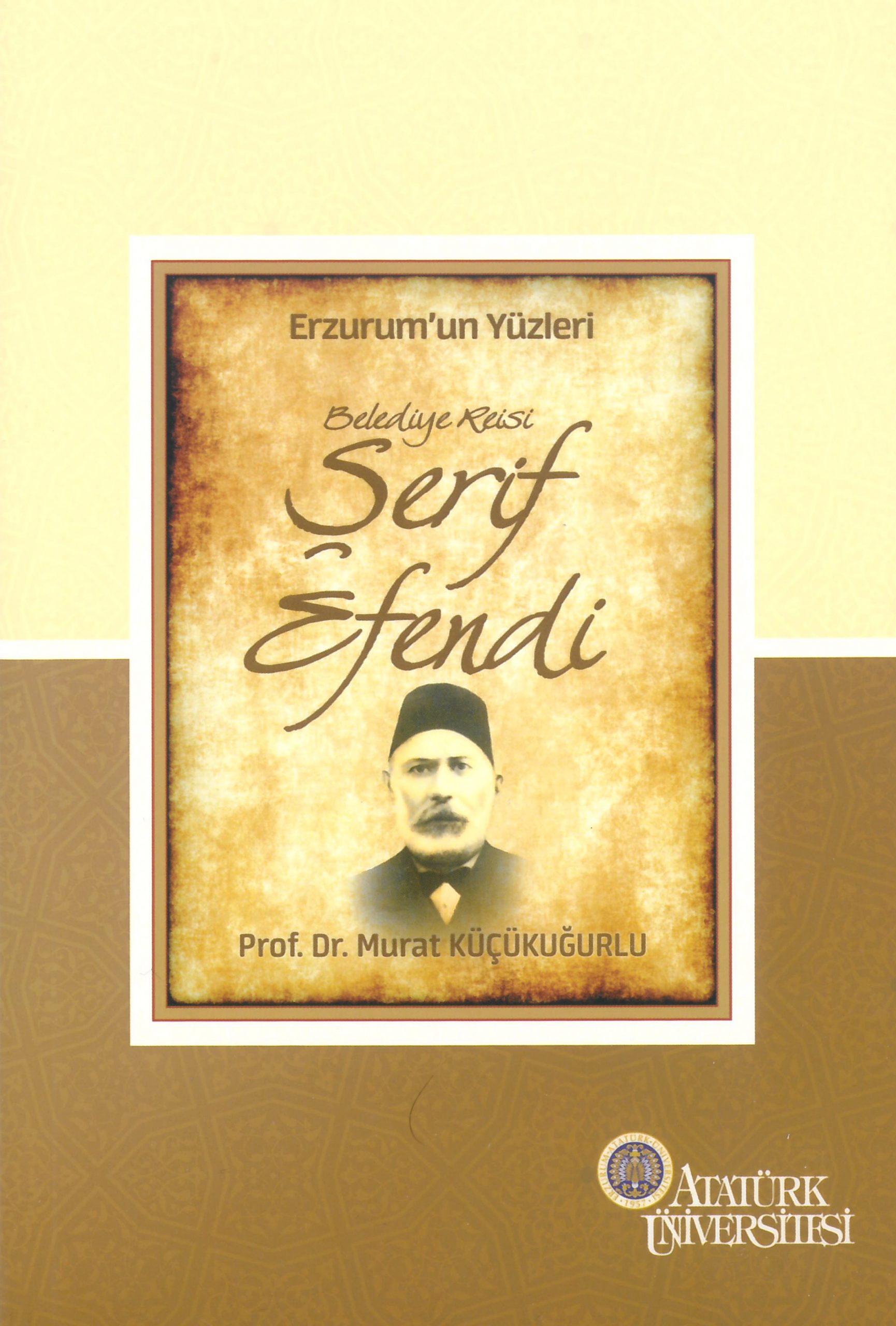 Erzurum’un Yüzleri (7) – Belediye Reisi Şerif Efendi