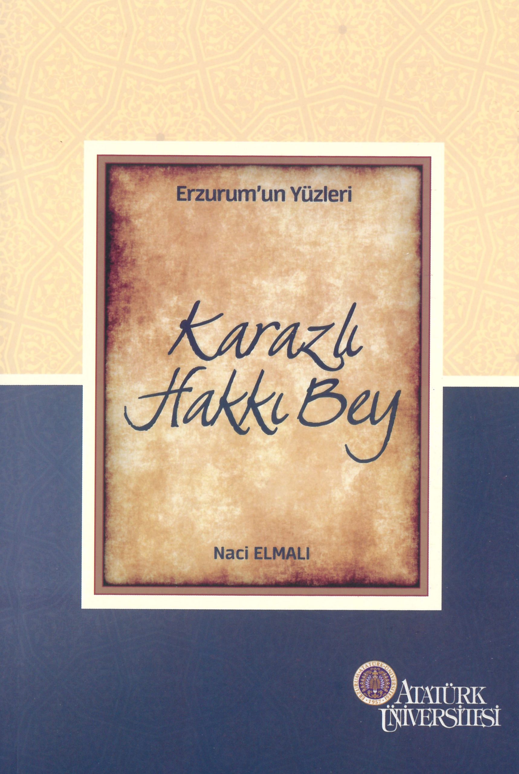 Erzurum’un Yüzleri (8) – Karazlı Hakkı Bey