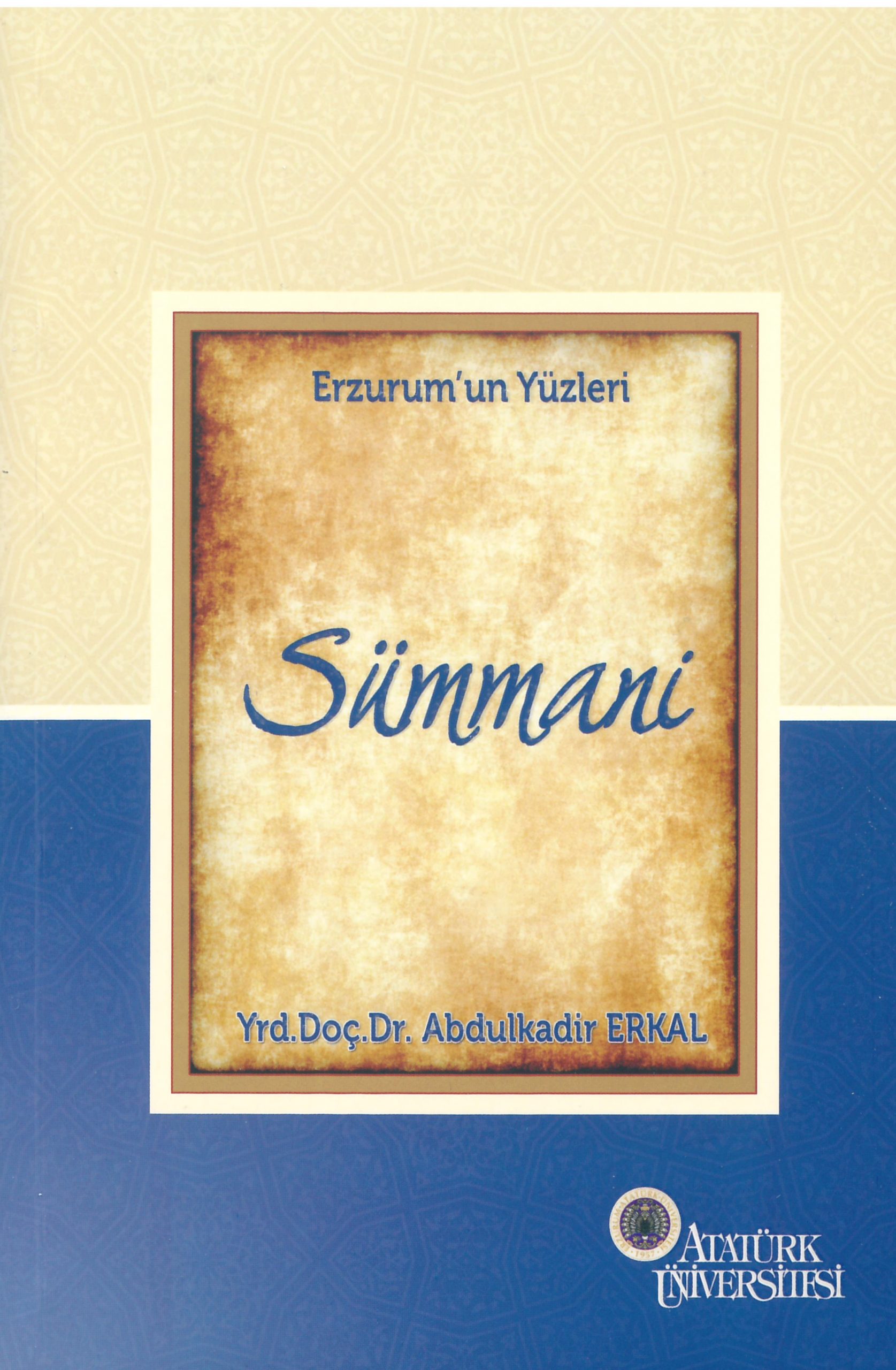 Erzurum’un Yüzleri (1) – Sümmani