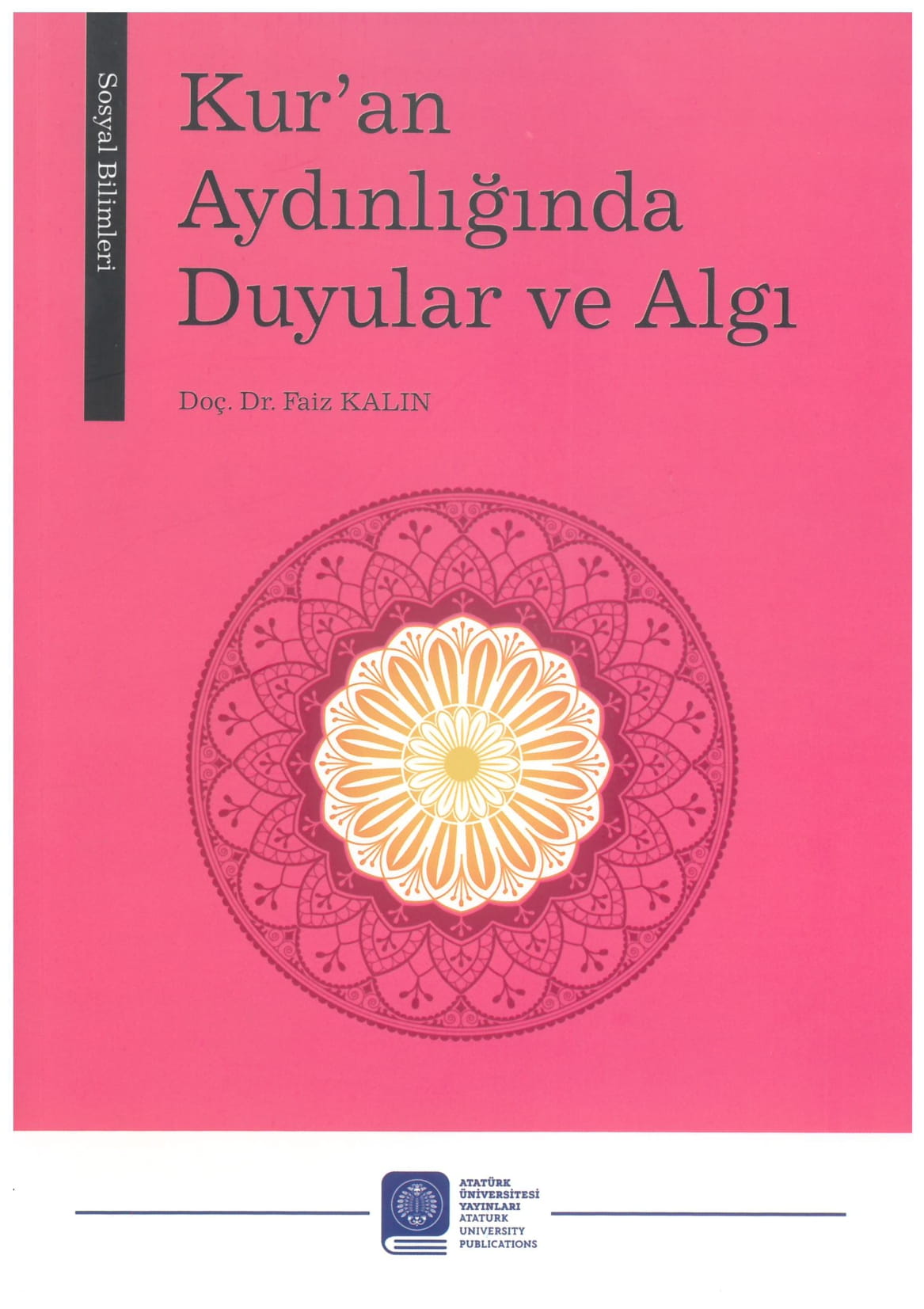 Kur’an Aydınlığında Duyular ve Algı