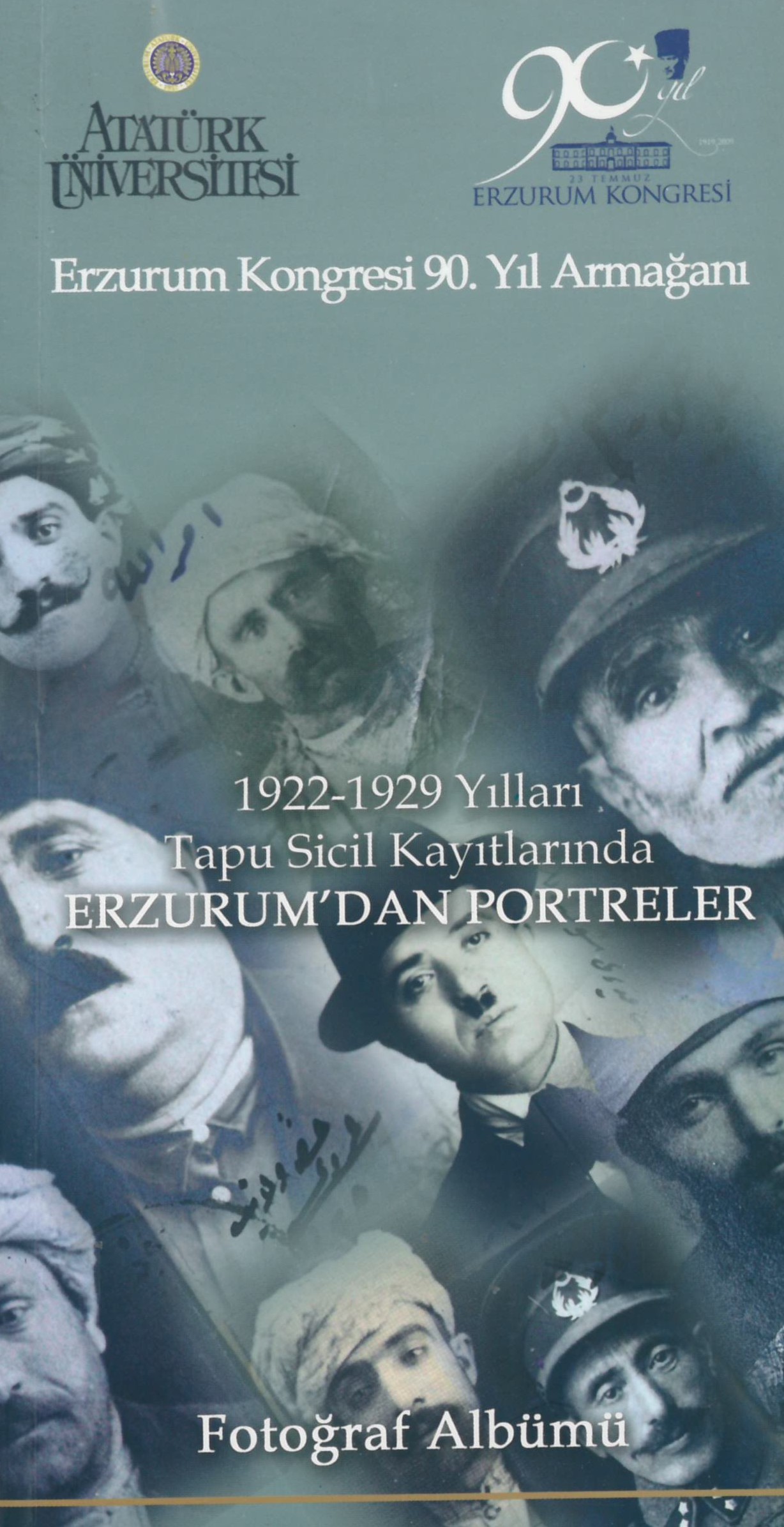 Erzurum Kongresi 90. Yıl Armağanı (1922-1929 Tapu Sicil Kayıtlarında Erzurum’dan Portreler)